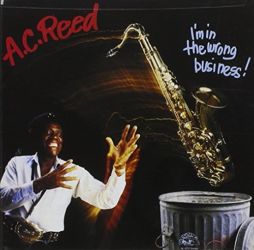 A.C. REED - I M IN THE WRONG BUSINESS Online