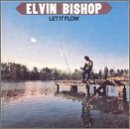 BISHOP, ELVIN  - LET IT FLOW Supply